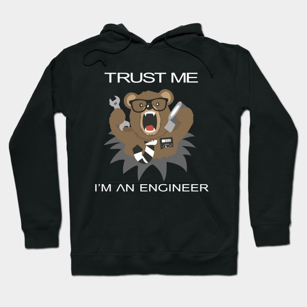 Trust me I'm an engineer Bear design Hoodie by aissam96